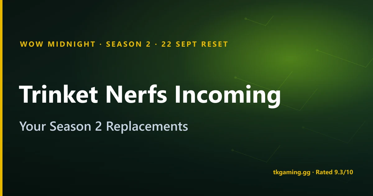 Season 1 Trinket Nerfs on 22 Sept: Season 2 Replacements